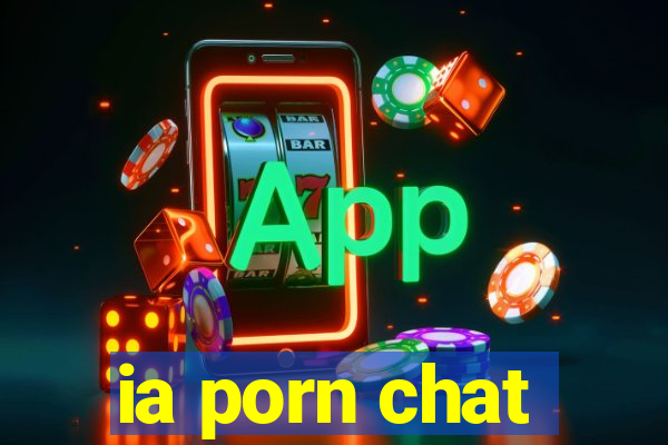 ia porn chat